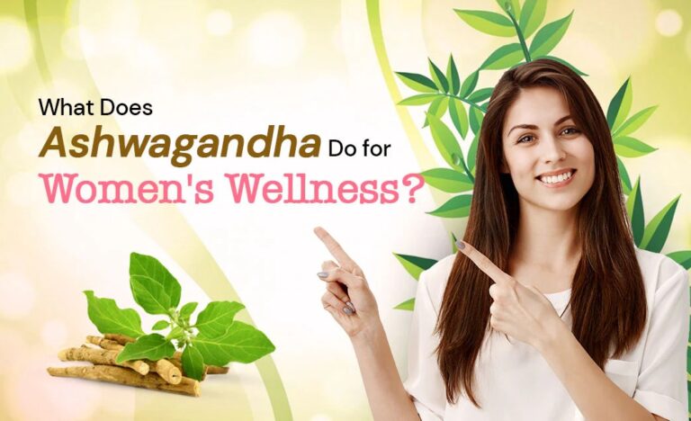 What Does Ashwagandha Do for Women’s Wellness? What Does Ashwagandha Do for Women’s Wellness?